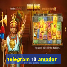 telegram 18 amador